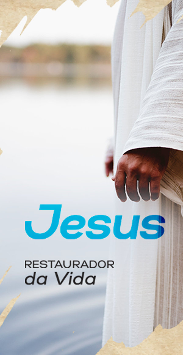 Jesus - Restaurador da Vida